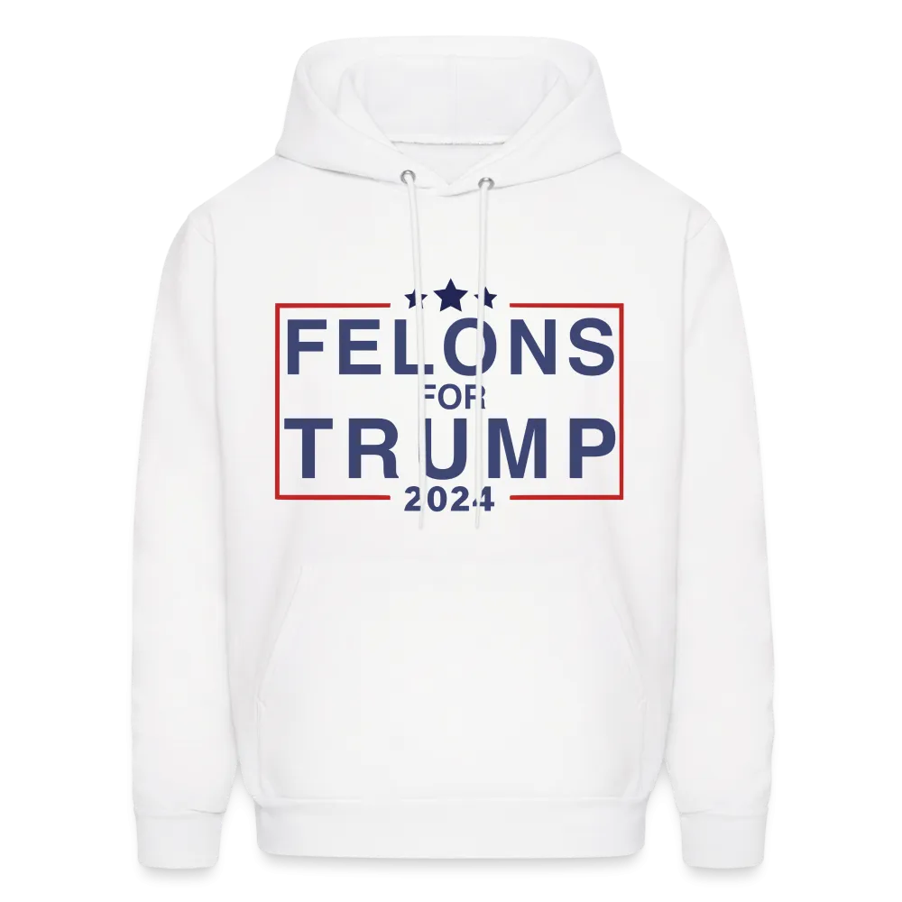 Felons for Trump 2024 Hoodie