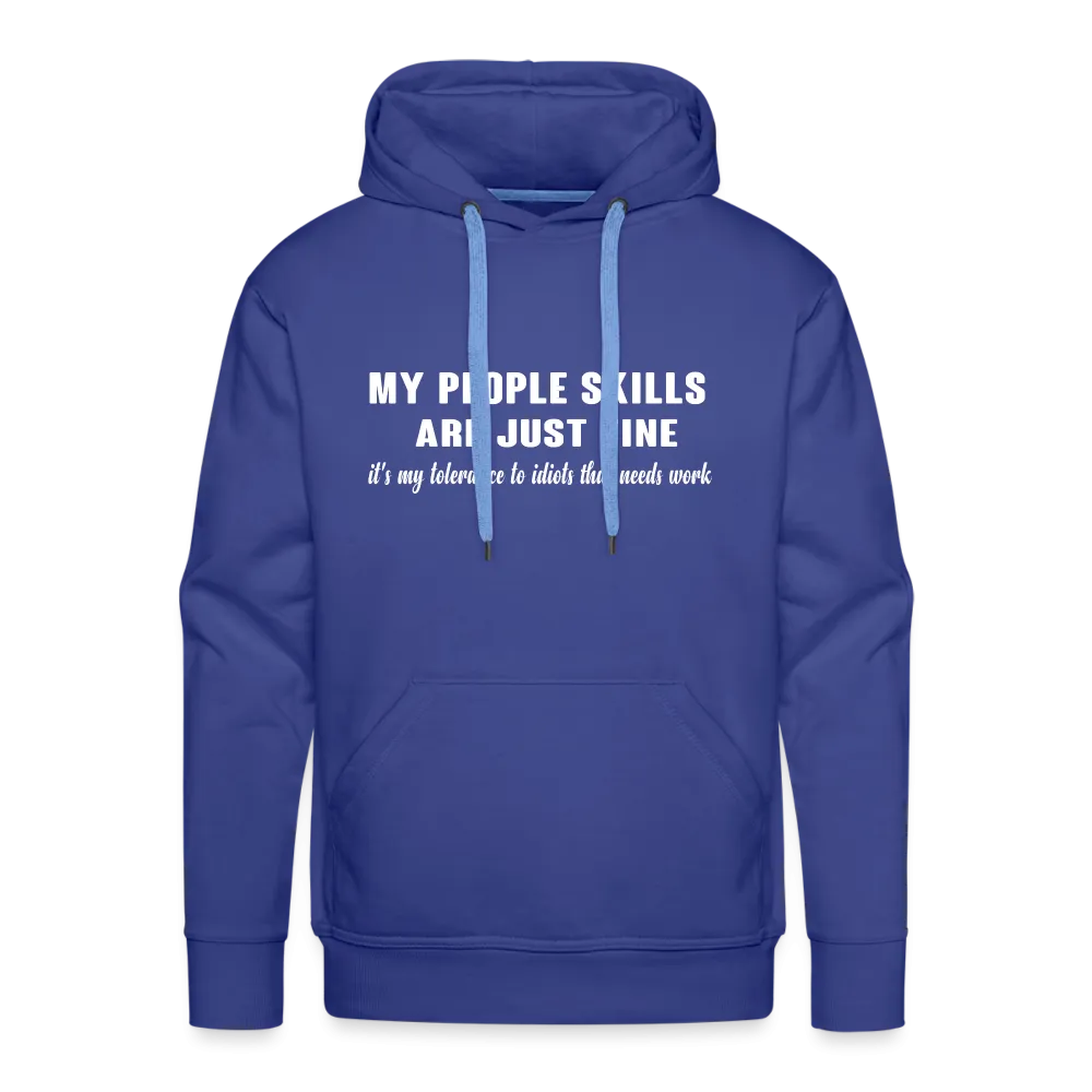 It's My Tolerance To Idiots That Needs Work Men's Premium Hoodie