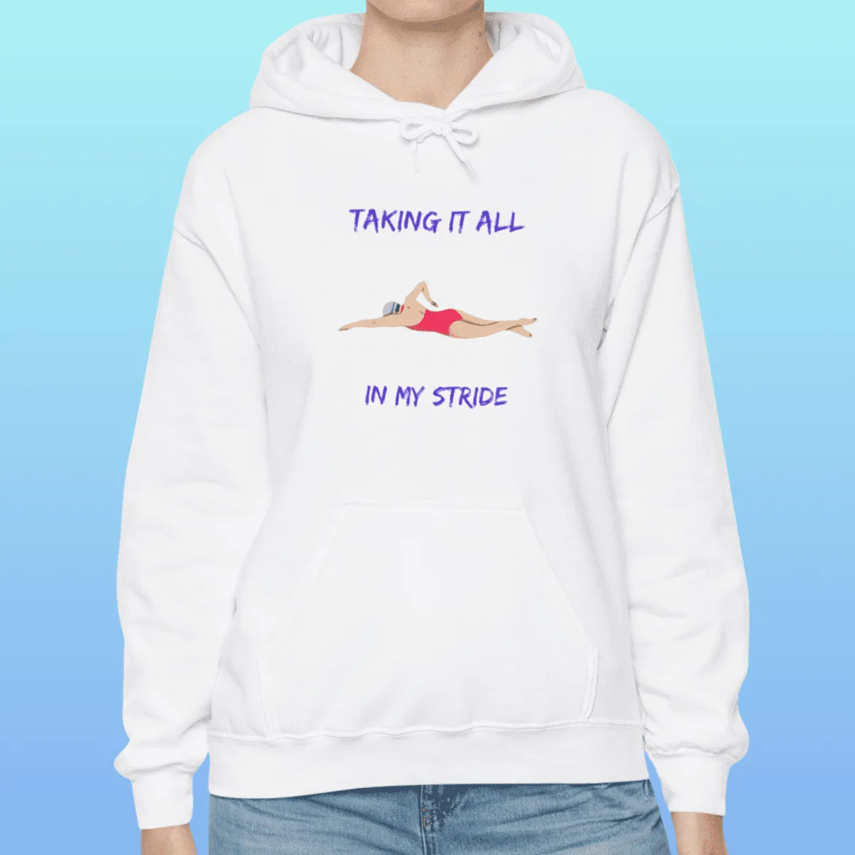 Women's Swimming Taking It All In My Stride Hoodie